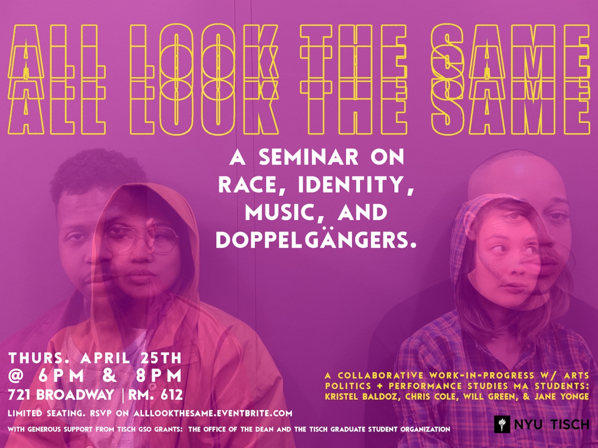 Arts Politics and Performance Studies Students present ALL LOOK THE SAME